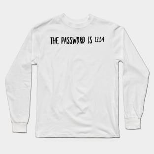 The password is 1234 Long Sleeve T-Shirt